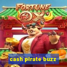 cash pirate buzz